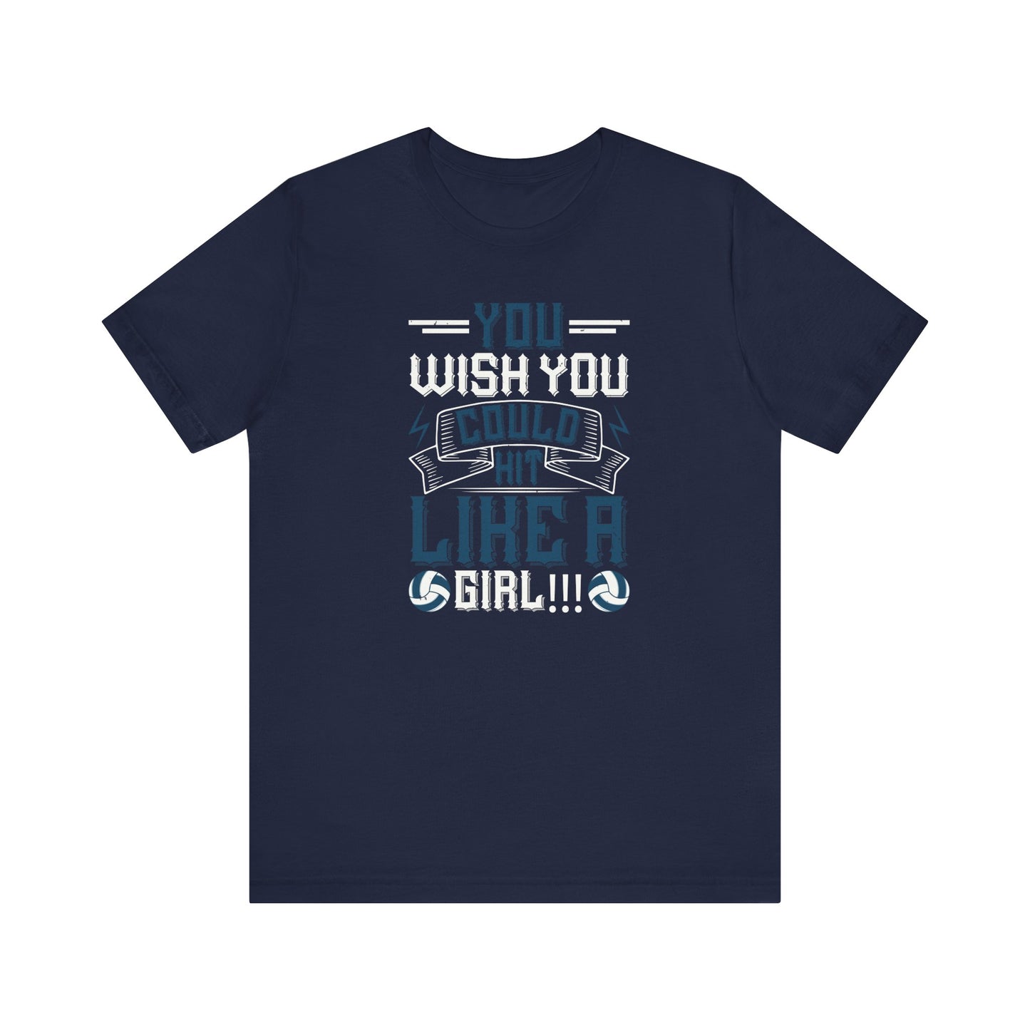 You wish you could hit like a girl Short Sleeve Tee