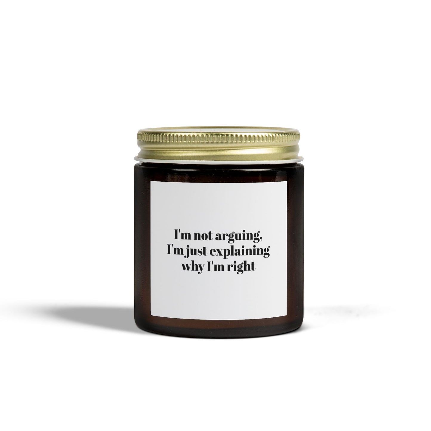 I’m not arguing Scented Candles, Coconut Apricot Wax (4oz, 9oz)