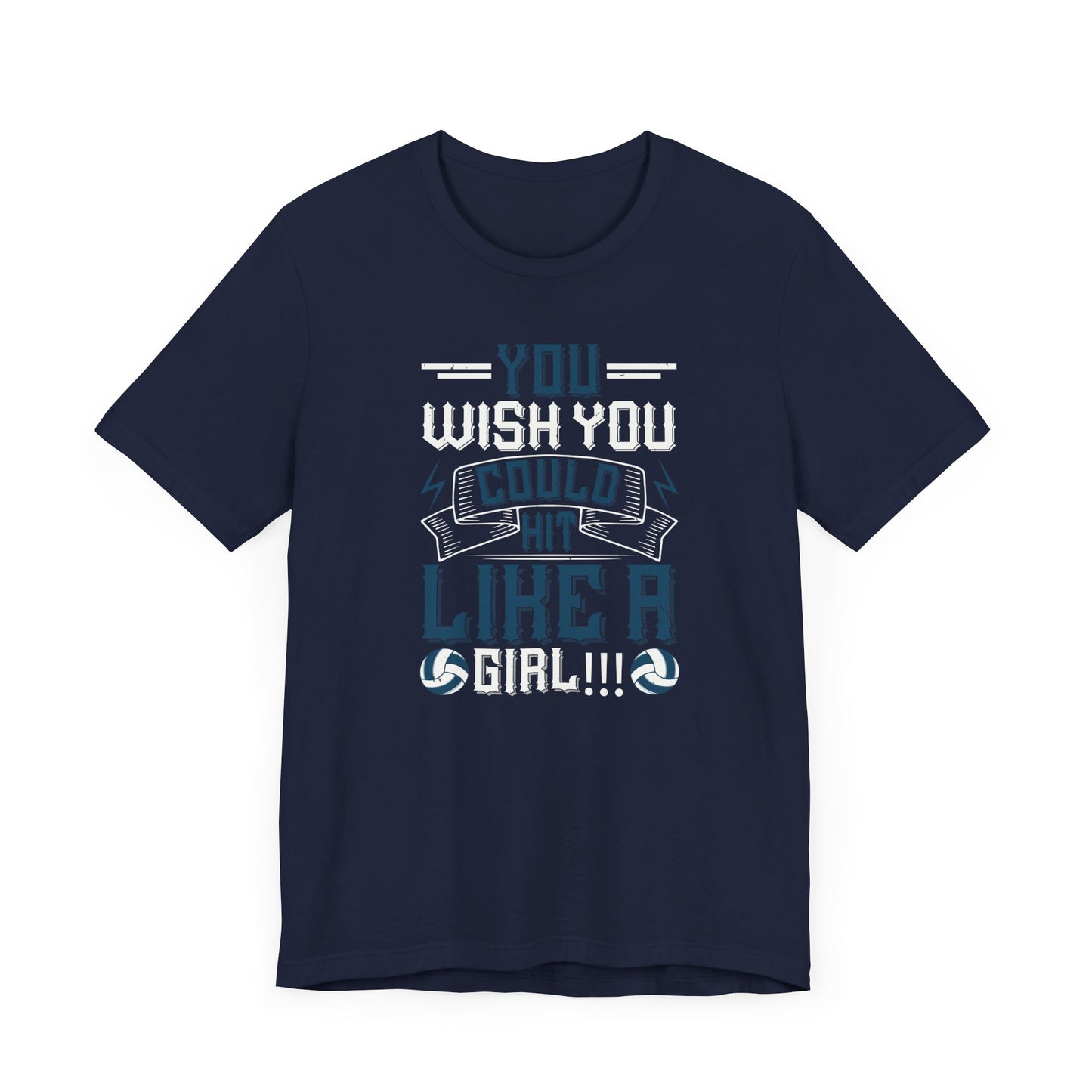 You wish you could hit like a girl Short Sleeve Tee