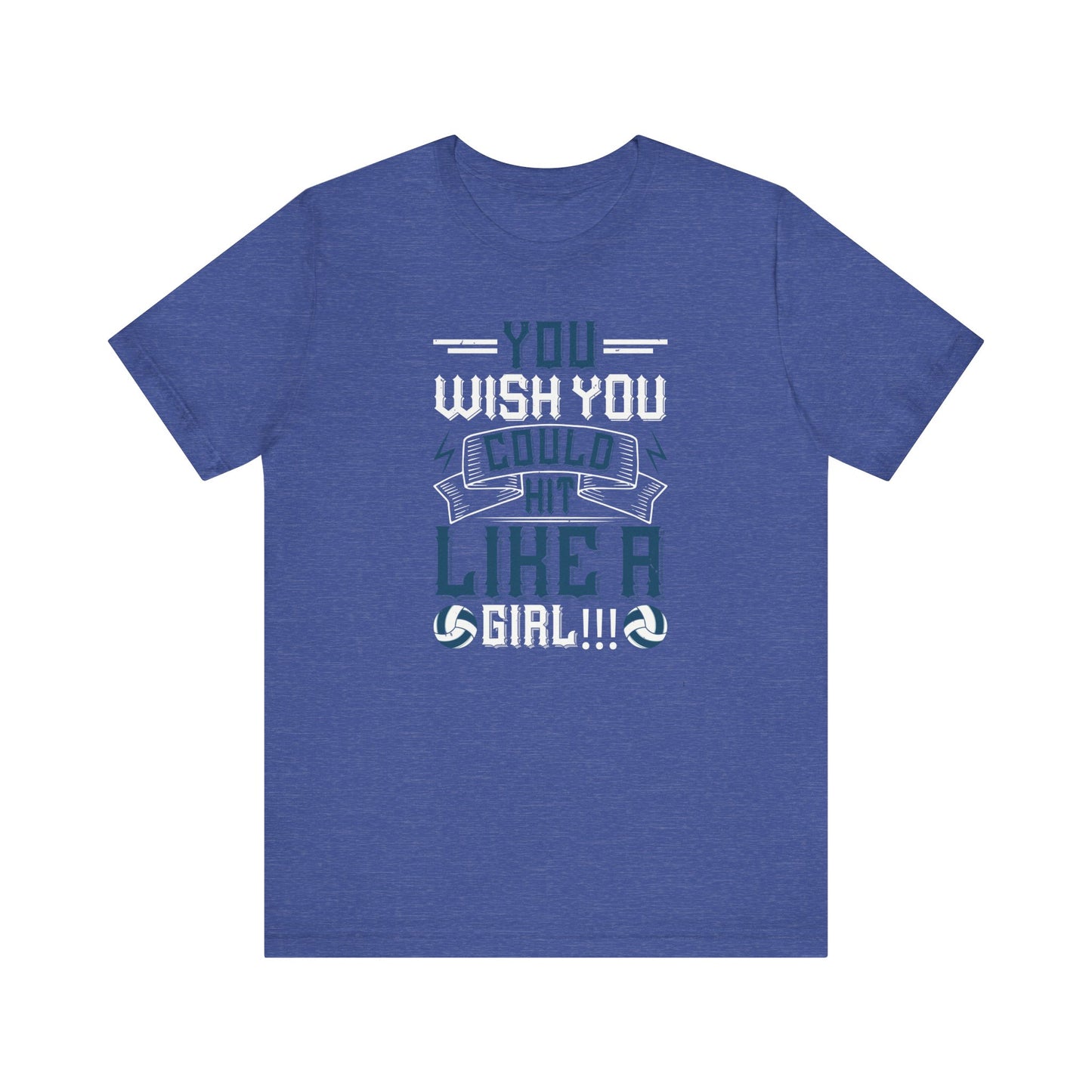 You wish you could hit like a girl Short Sleeve Tee