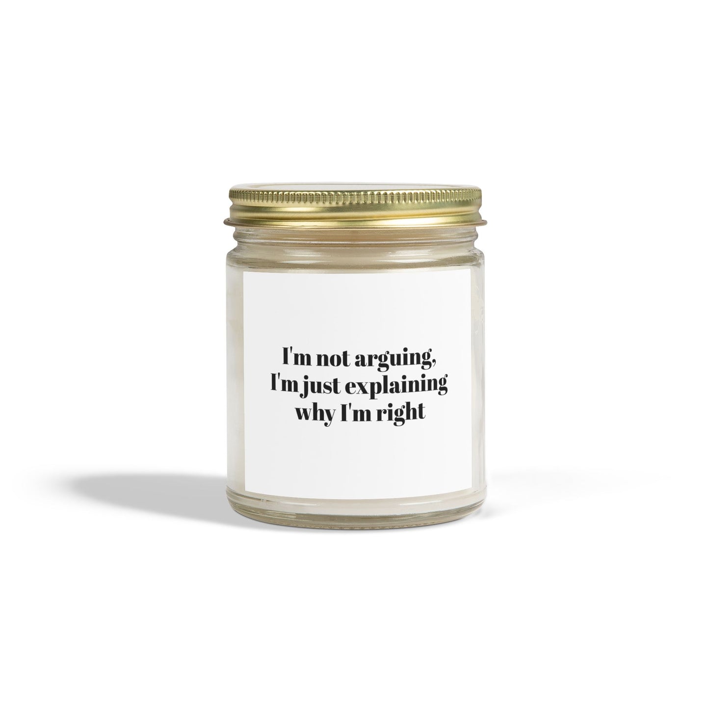 I’m not arguing Scented Candles, Coconut Apricot Wax (4oz, 9oz)