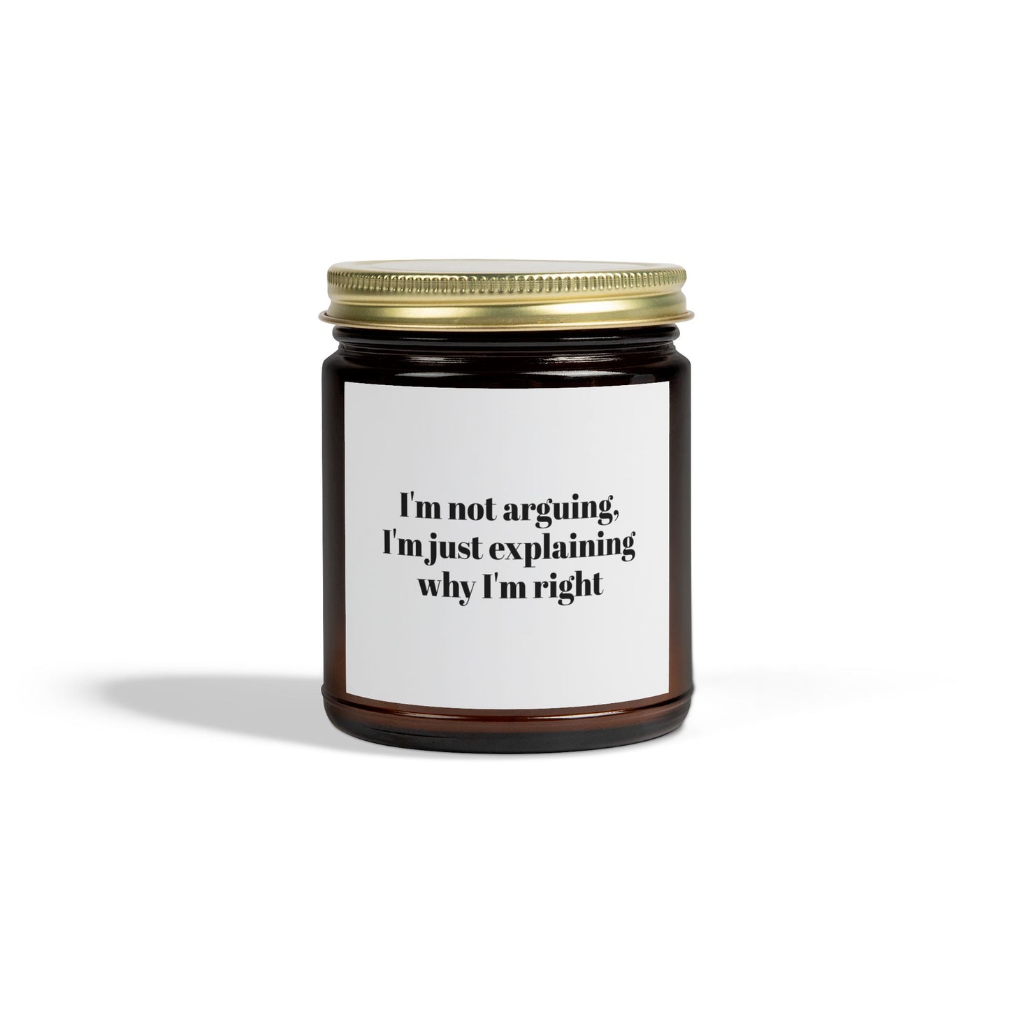 I’m not arguing Scented Candles, Coconut Apricot Wax (4oz, 9oz)