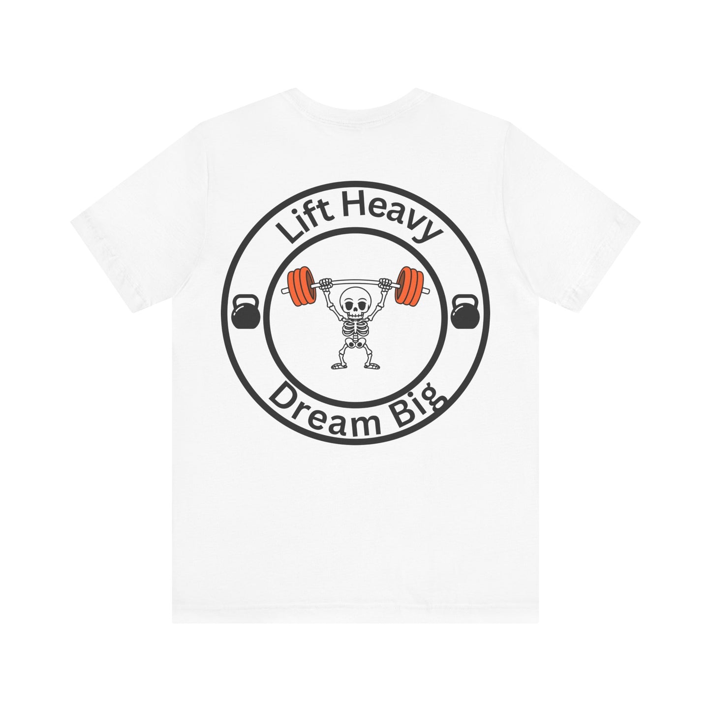 Lift Heavy Dream Big Tee